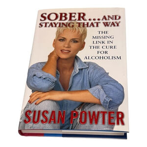 Sober... and Staying That Way Susan Powter Alcoholism Recovery Hardcover Book